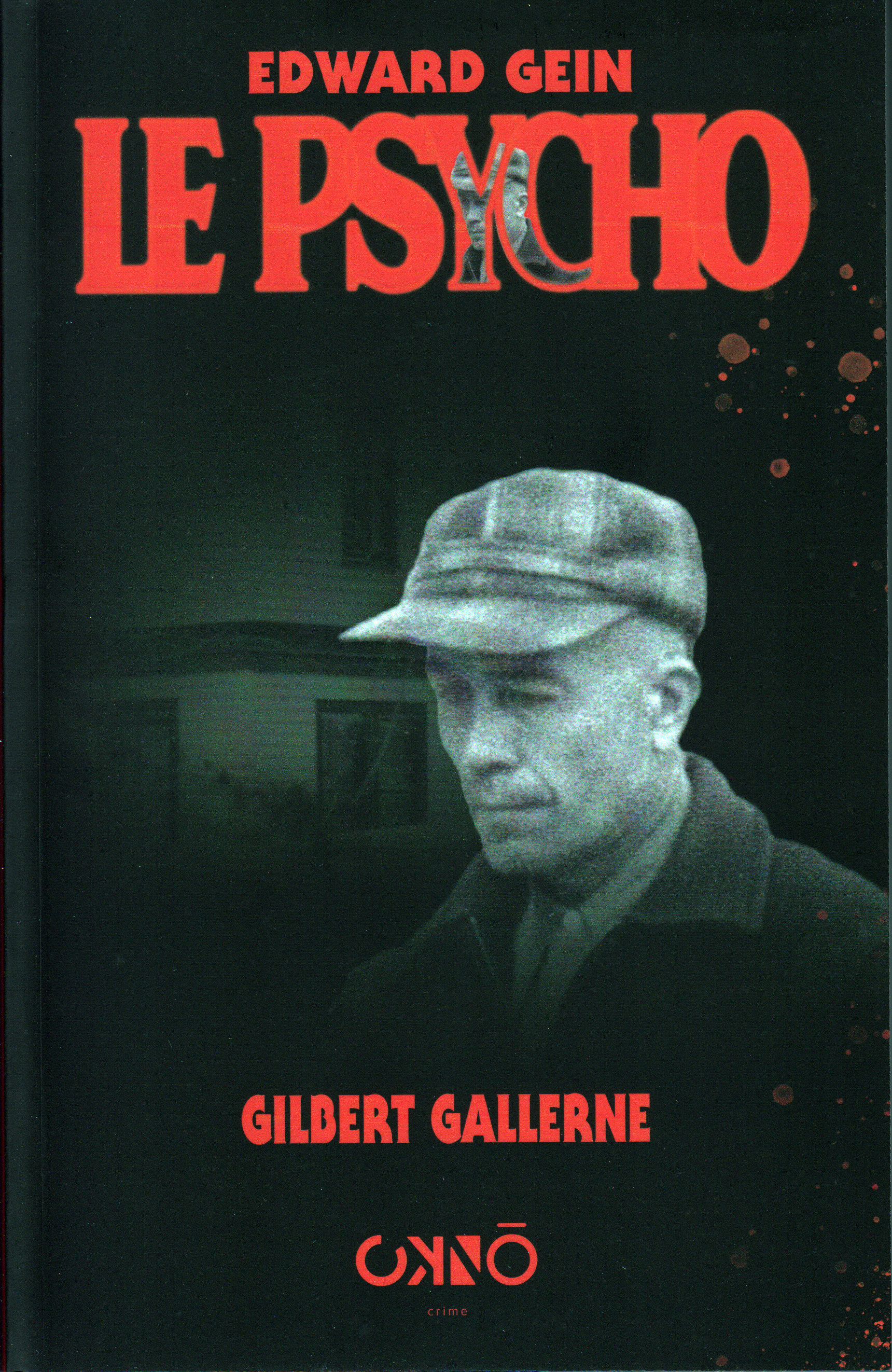 couverture Edward Gein le psycho, ditions Okno